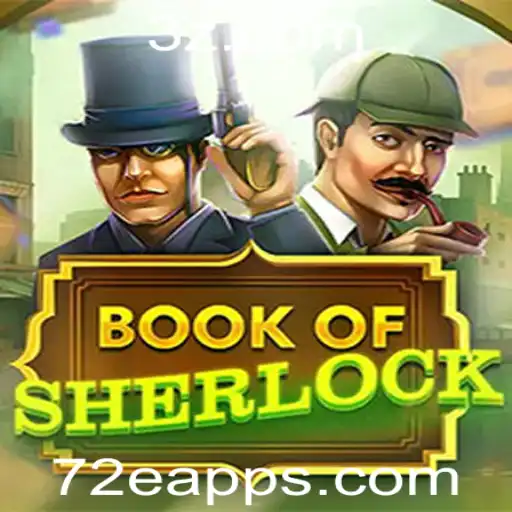 BookOfSherlock: Explorando o Mundo Misterioso de Sherlock Holmes no Jogo 72e App