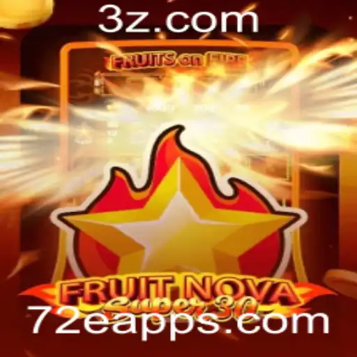 Descubra o Mundo Empolgante de FruitrNovaSupe30: O Jogo Que Está Revolucionando Com a 72e App
